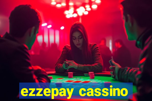 ezzepay cassino